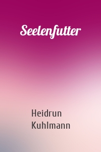 Seelenfutter