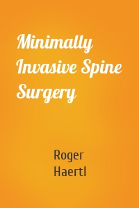 Minimally Invasive Spine Surgery