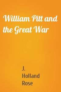 William Pitt and the Great War