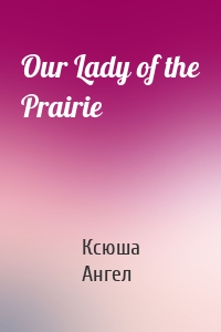 Our Lady of the Prairie