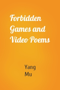 Forbidden Games and Video Poems