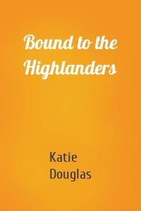 Bound to the Highlanders