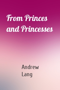 From Princes and Princesses