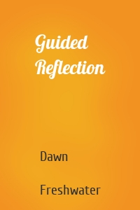 Guided Reflection