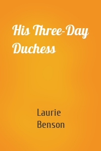 His Three-Day Duchess