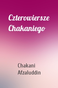 Czterowiersze Chakaniego