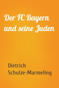 Der FC Bayern und seine Juden