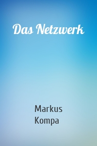 Das Netzwerk