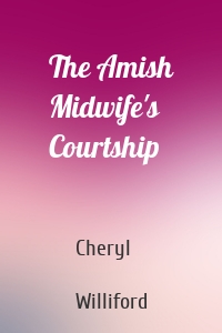 The Amish Midwife's Courtship