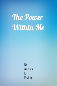 The Power Within Me