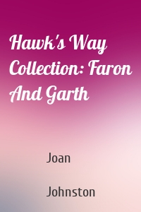 Hawk's Way Collection: Faron And Garth