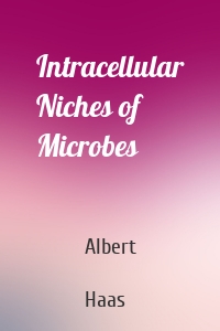 Intracellular Niches of Microbes