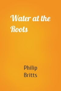 Water at the Roots