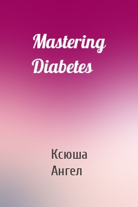 Mastering Diabetes