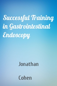 Successful Training in Gastrointestinal Endoscopy