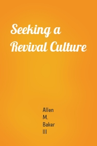 Seeking a Revival Culture