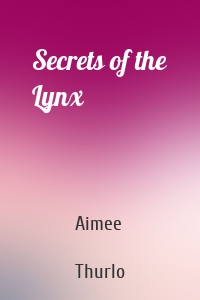 Secrets of the Lynx