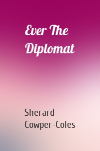 Ever The Diplomat