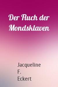 Der Fluch der Mondsklaven