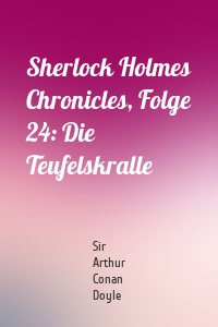 Sherlock Holmes Chronicles, Folge 24: Die Teufelskralle