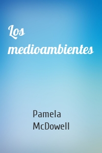 Los medioambientes