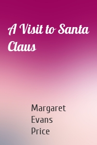 A Visit to Santa Claus