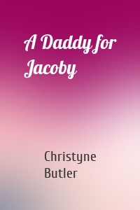 A Daddy for Jacoby