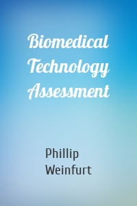 Biomedical Technology Assessment