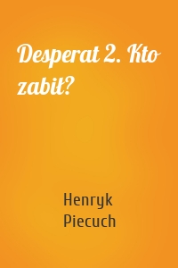Desperat 2. Kto zabił?