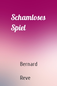 Schamloses Spiel