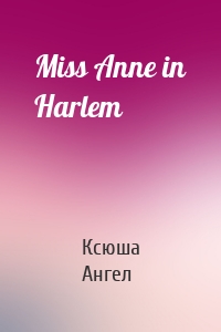 Miss Anne in Harlem