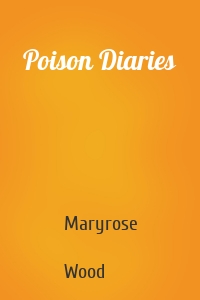 Poison Diaries