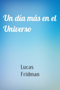 Un día más en el Universo