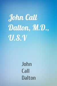 John Call Dalton, M.D., U.S.V