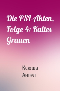 Die PSI-Akten, Folge 4: Kaltes Grauen