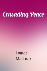 Crusading Peace