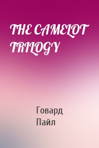 THE CAMELOT TRILOGY