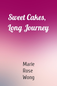 Sweet Cakes, Long Journey