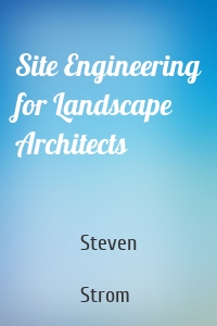 Site Engineering for Landscape Architects