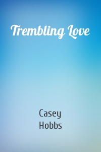 Trembling Love