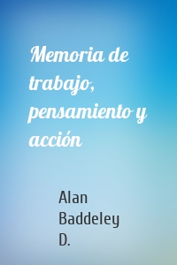 Memoria de trabajo, pensamiento y acción