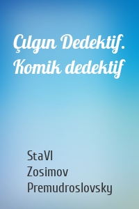 Çılgın Dedektif. Komik dedektif