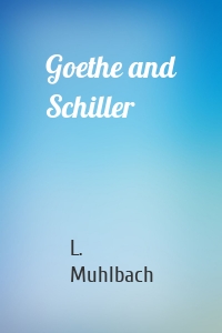 Goethe and Schiller