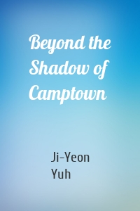Beyond the Shadow of Camptown