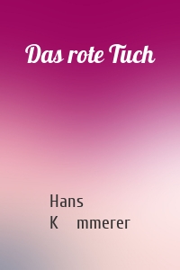Das rote Tuch