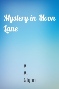 Mystery in Moon Lane