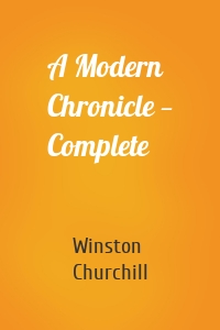 A Modern Chronicle — Complete