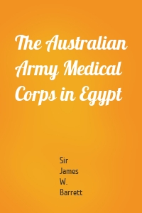 The Australian Army Medical Corps in Egypt