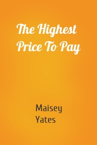 The Highest Price To Pay