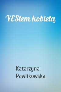 YEStem kobietą